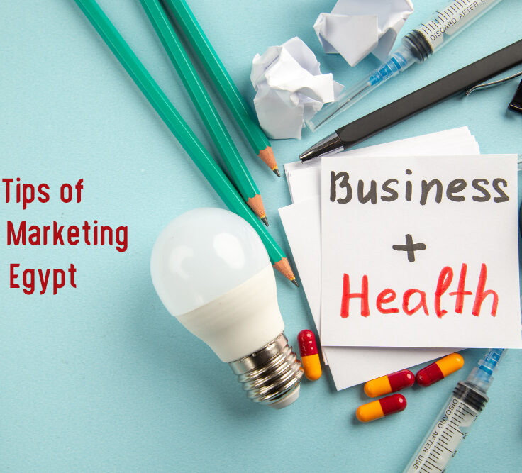 10 Tips of health Marketing in Egypt - Malafaat