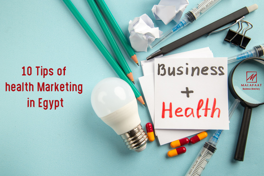 10 Tips of health Marketing in Egypt - Malafaat