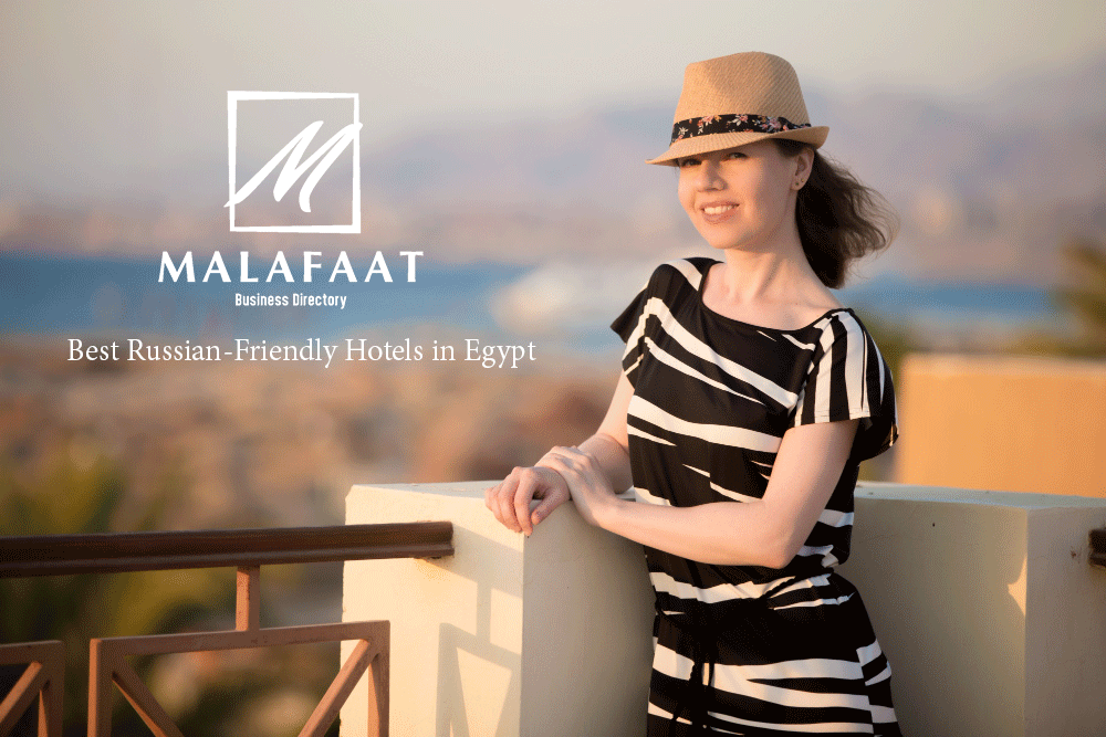 Best Hotels for Russian Tourists in Egypt - Malafaat